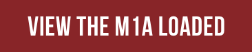 VIEW THE M1A LOADED