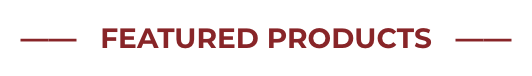 FEATURED PRODUCTS